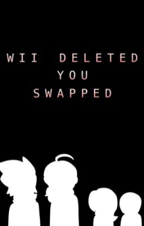 Wii Deleted You: Swapped by CorruptedAust