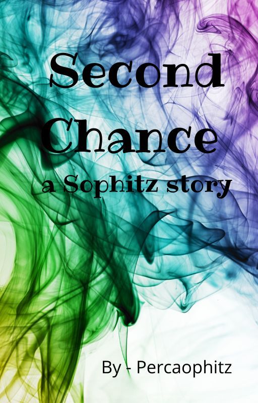 Second Chance : a sophitz story by percaophitz