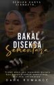 BAKAL DISEKSA SEMENTARA (C)✔ by CikNaz18_