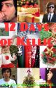 12 Days of Kellic by ashisverymuchonfire