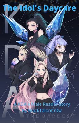 The Idol's Daycare (KDA x Male Reader) cover