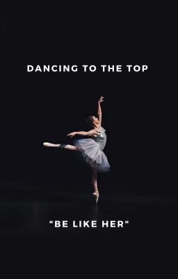 Dancing to the Top - Dance Moms Fanfic cover