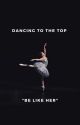 Dancing to the Top - Dance Moms Fanfic by 2ndaccound