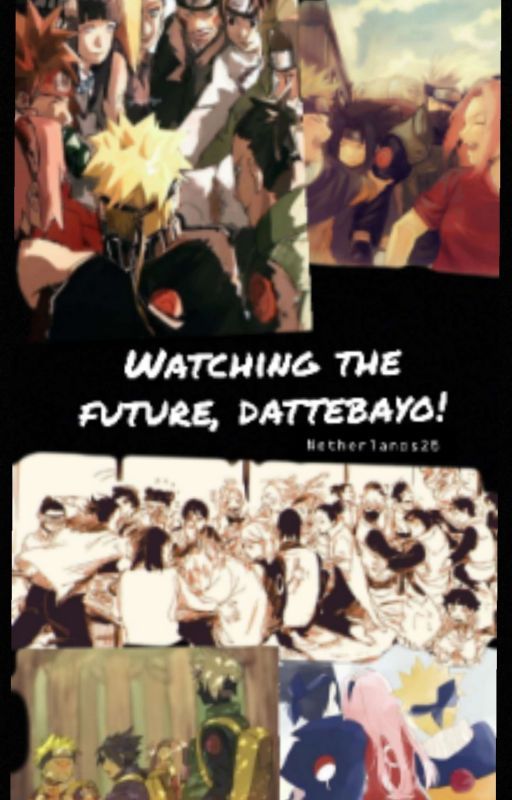 Watching The Future, Dattebayo! by fairy-geek-ackerman