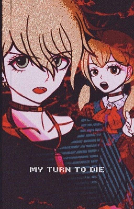 MY TURN TO DIE  (Rantaro x YTTD) by xNonentity