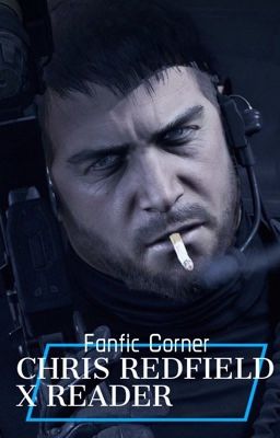 Chris Redfield x Reader cover