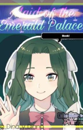 『Maid of the Emerald Palace』B͜͡O͜͡O͜͡K͜͡! | ʷᵐᵐᵖ • 𝐿𝑜𝑣𝑒𝑙𝑦 𝑝𝑟𝑖𝑛𝑐𝑒𝑠𝑠 by -D0LCEHANASAKU