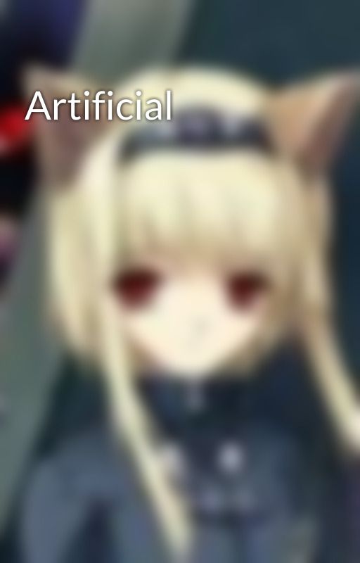 Artificial by Mitsume