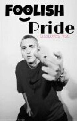 Foolish Pride (Eminem Fanfic) cover