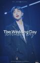 The Wedding Day • KNJ ✔ by jeonaachu