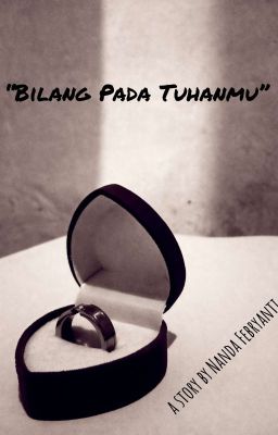 "Bilang Pada Tuhanmu" ~The End~ cover