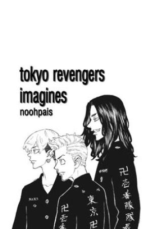 tokyo revengers imagines by noohpais