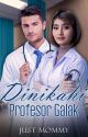 Dinikahi Profesor Galak (TAMAT) by JustMommy1