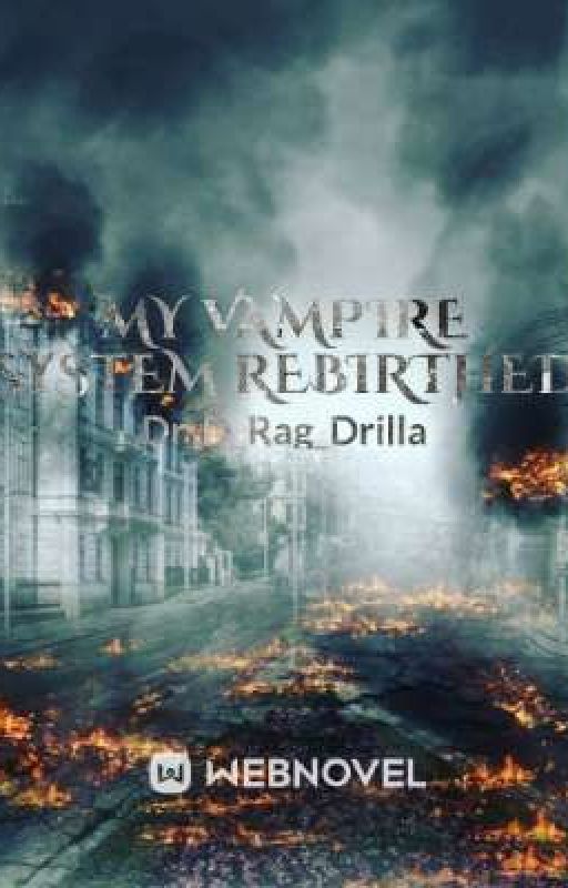 My Vampire System Rebirthed by DrDRagDrilla