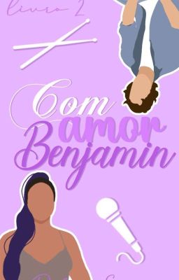 Com amor, Benjamin - 2° da Série MBCD (Completo) cover