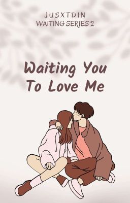 Waiting You To Love Me (Waiting Series #2) cover