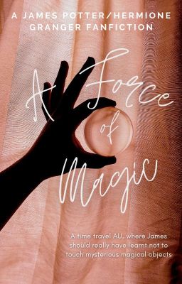 A Force of Magic [HP Jamione fanfic] cover