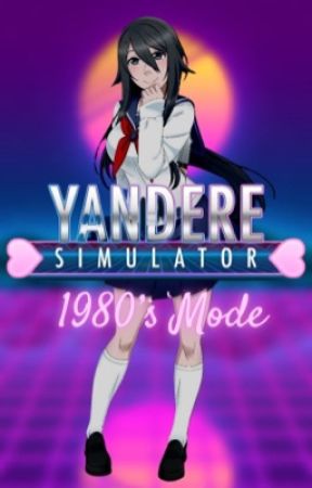 Yandere Simulator: 1980s by psudonymouswriter