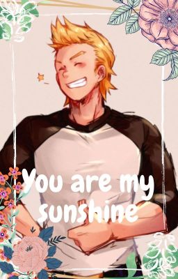 You are my sunshine ~{Mirio x reader}~ cover