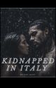 Kidnapped in Italy by kae_bae2