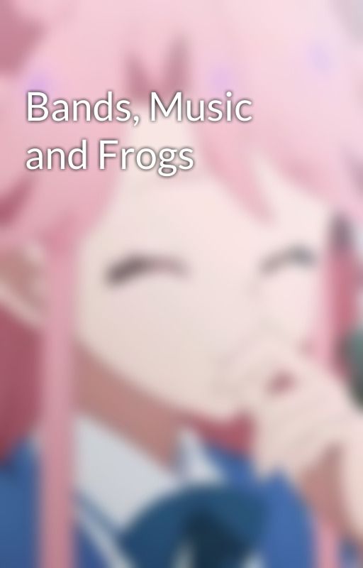 Bands, Music and Frogs by BunnyPizza1234