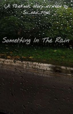 Something In The Rain(Eden Contest)//Completed// cover