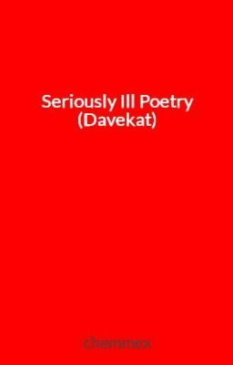 Seriously Ill Poetry (Davekat) cover