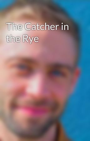 The Catcher in the Rye  by CodybWalker