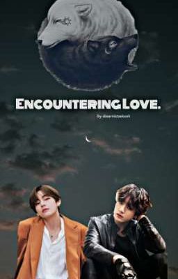 Encountering Love. (TAEKOOK)  cover