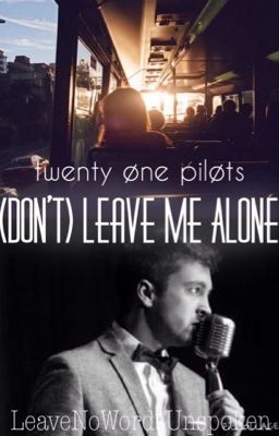 (Don't) Leave Me Alone •twenty one pilots-Tyler Joseph• cover