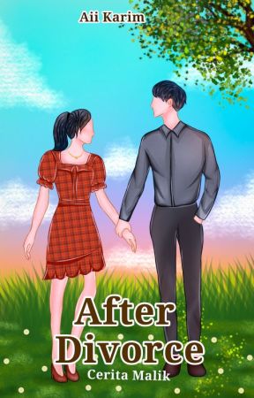 After Divorce-Cerita Malik by AiiKarim