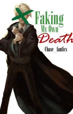 (Drarry) Faking My Own Death cover