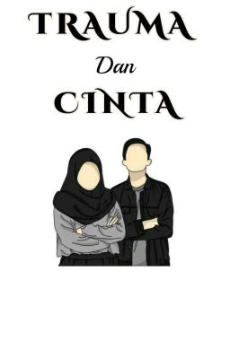 TRAUMA DAN CINTA [END] cover