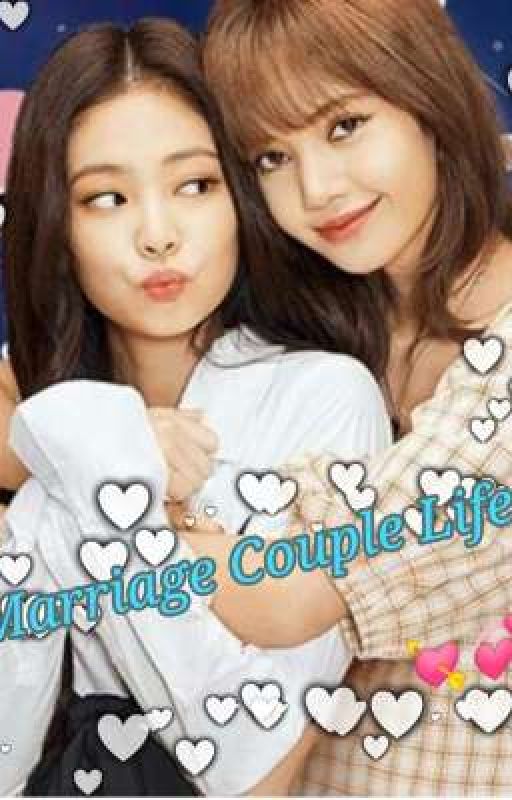 Marriage Couple Life |Jenlisa:)  by immhica10