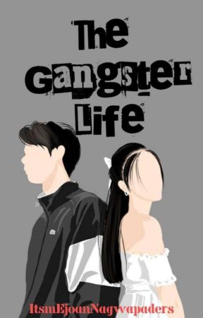 The Gangsters Life by ItsmEjoanNagwapaders