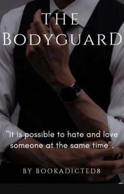 The Bodyguard | [Finished Not Edited |  18]  cover