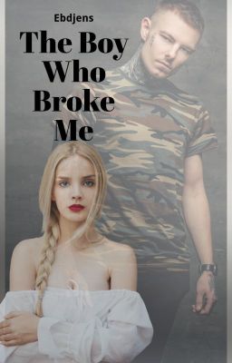 The Boy Who Broke Me cover