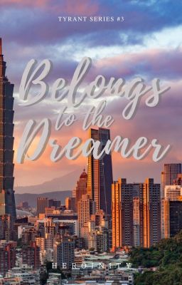 Belongs to the Dreamer (Tyrant Series #3) cover