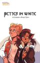 Better in White: A Catradora x Reader AU by NyxDorian