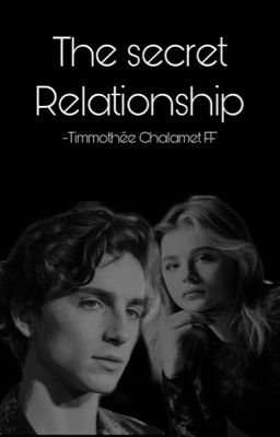 The secret relationship| Timothée Chalamet FF cover