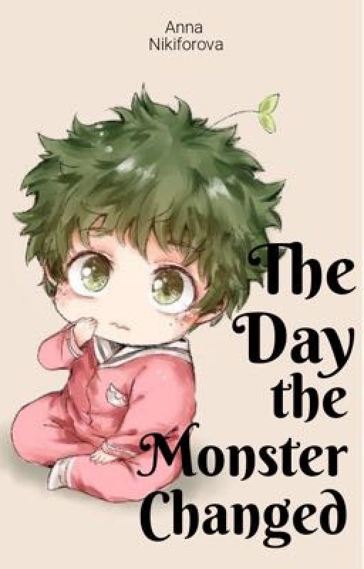 The Day the Monster Changed by Bubbly_Snowflake3