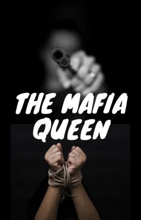 The Mafia Queen by RizviMaheen