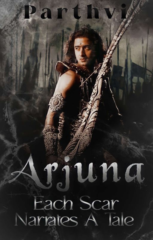 Arjuna: Each Scar Narrates A Tale... by Rudraakshi