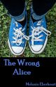 The Wrong Alice (Edited Version) by XxNekocoxX