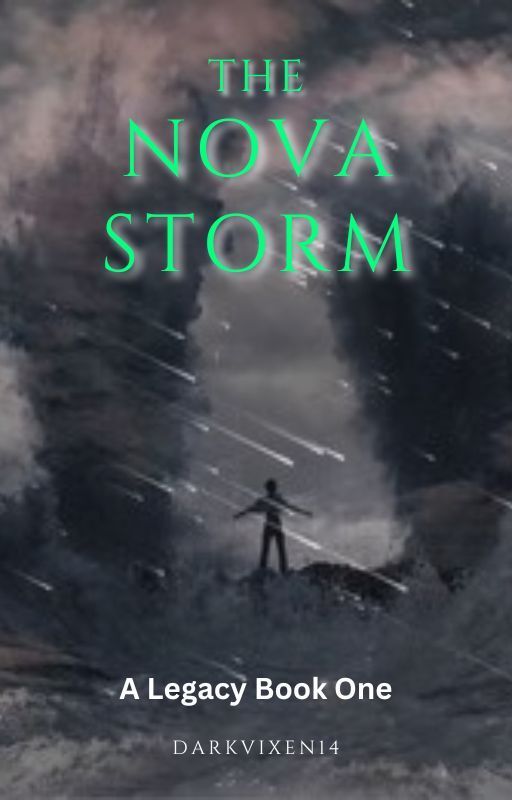 The Nova Storm (A Legacy Book One) by darkvixen14