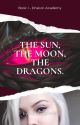 The Sun, The Moon, The Dragons. by AbraxosKit48