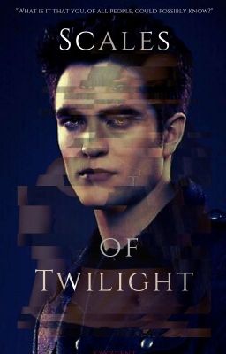 Scales of Twilight[18 ][ NEEDS EDITING. READ AT OWN RISK] cover