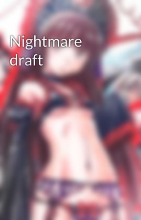 Nightmare draft by SuzueSuki