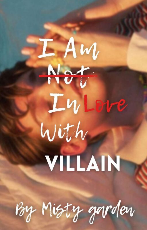 I Am Not In Love With Villain (MxM) by Misty_Garden