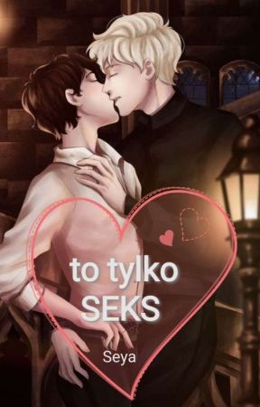 To tylko seks // Drarry by Seya94